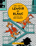 LENOIR ET BLANC NE SONT PAS DES BLEUS!