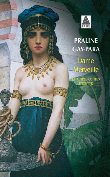 DAME MERVEILLE ET AUTRES CONTES D'EGYPTE