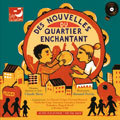 DES NOUVELLES DU QUARTIER ENCHANTANT + CD