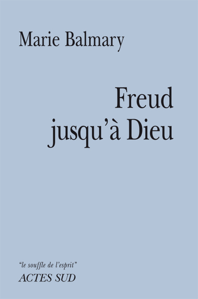 FREUD JUSQU´A DIEU
