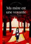 MA MERE EST UNE VOYANTE