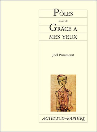 POLES SUIVI DE : GRACE A MES YEUX
