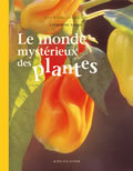 MONDE MYSTERIEUX DES PLANTES