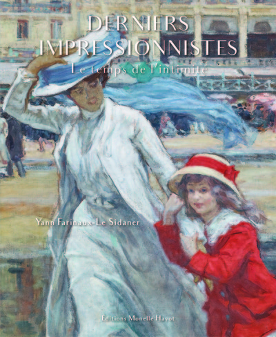 DERNIERS IMPRESSIONNISTES - LE TEMPS DE L´INTIMITE