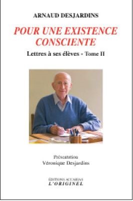 POUR UNE EXISTENCE CONSCIENTE - LETTRES A SES ELEVES TOME II