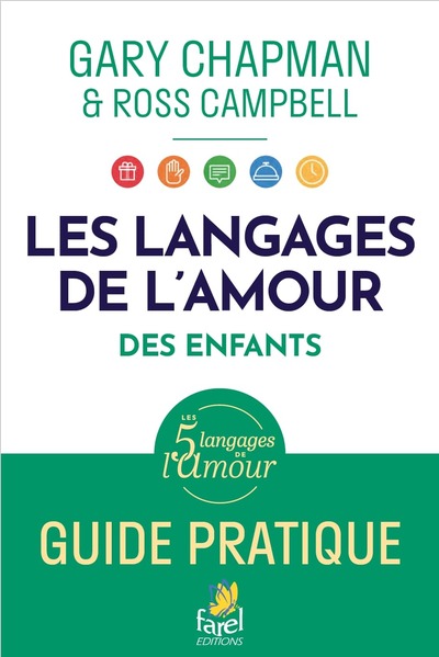 LANGAGES D´AMOUR DES ENFANTS. GUIDE PRATIQUE. - EDITION ILLUSTREE