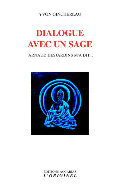 DIALOGUE AVEC UN SAGE - ARNAUD DESJARDINS M´A DIT;;;