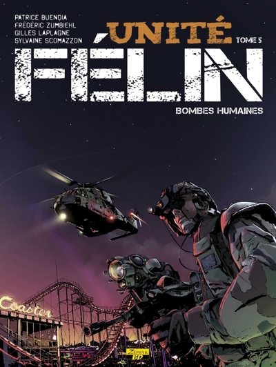 UNITE FELIN T05 - BOMBES HUMAINES