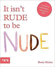 IT ISN´T RUDE TO BE NUDE /ANGLAIS