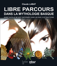 LIBRE PARCOURS DANS LA MYTHOLOGIE BASQUE