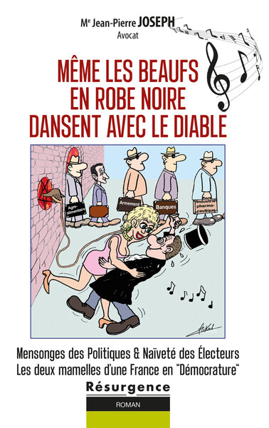 MEME LES BEAUFS EN ROBE NOIRE DANSENT AVEC LE DIABLE - MENSONGES DES POLITIQUES & NAIVETE DES ELECTE