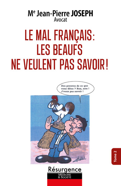 LE MAL FRANCAIS TOME 2 - LES BEAUFS NE VEULENT PAS SAVOIR !