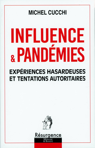 INFLUENCE & PANDEMIES - EXPERIENCES HASARDEUSES ET TENTATIONS AUTORITAIRES