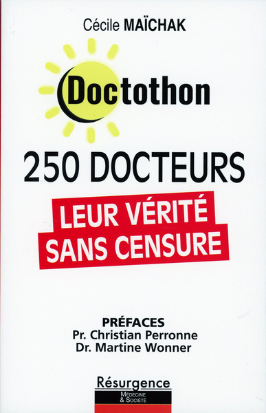DOCTOTHON - 250 DOCTEURS - LEUR VERITE SANS CENSURE