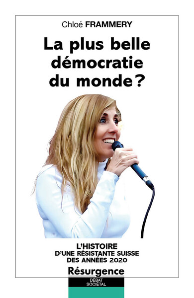 LA PLUS BELLE DEMOCRATIE DU MONDE ? L´HISTOIRE D´UNE RESISTANTE SUISSE DES ANNEES 2020