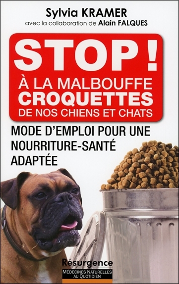 STOP ! A LA MALBOUFFE - CROQUETTES DE NOS CHIENS ET CHATS