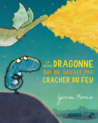 PETITE DRAGONNE QUI NE SAVAIT PAS CRACHER DU FEU