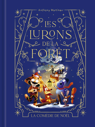 LES LURONS DE LA FORET - TOME 3 - LA COMEDIE DE NOEL