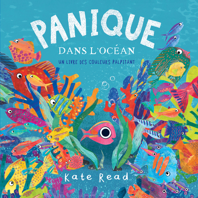 PANIQUE DANS L OCEAN, UN LIVRE DES COULEURS PALPITANT