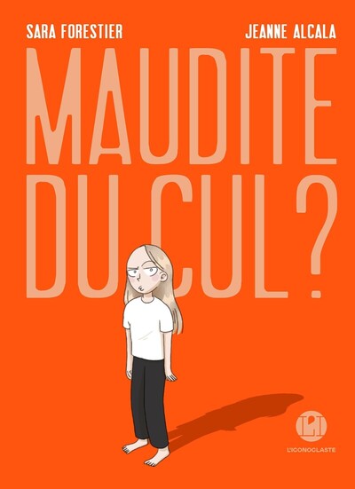 MAUDITE DU CUL ?