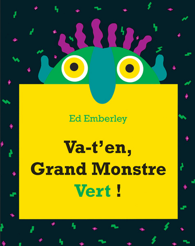 VA-T´EN GRAND MONSTRE VERT !