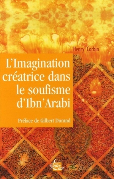 L´IMAGINATION CREATRICE DANS LE SOUFISME D´IBN´ ARABI