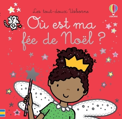 OU EST MA FEE DE NOEL ? - LES TOUT-DOUX USBORNE