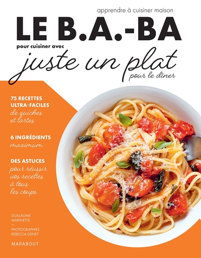 B.A-BA DE LA CUISINE - JUSTE UN PLAT POUR DINER