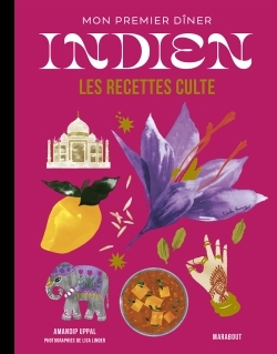 RECETTES CULTE - MON PREMIER DINER INDIEN