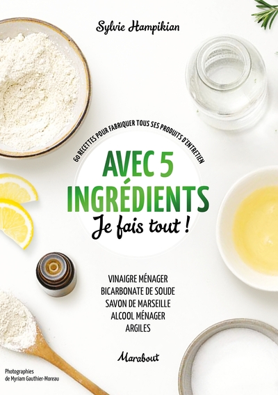 AVEC 5 INGREDIENTS JE FAIS TOUT