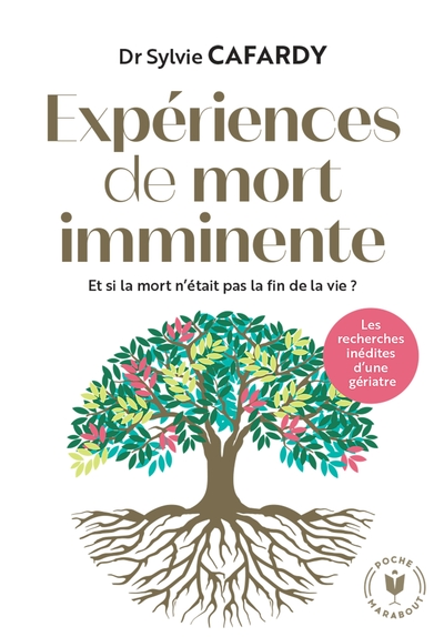 EXPERIENCES DE MORT IMMINENTE - LE TEMOIGNAGE INEDIT D´UNE GERIATRE