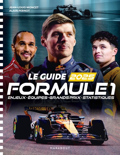 GUIDE DE LA FORMULE 1 2025 - ENJEUX - EQUIPES - GRAND PRIX - STATISTIQUES