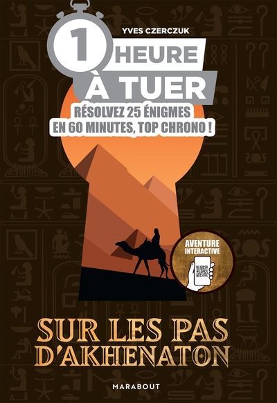 1 HEURE A TUER - SUR LES PAS D´AKHENATON
