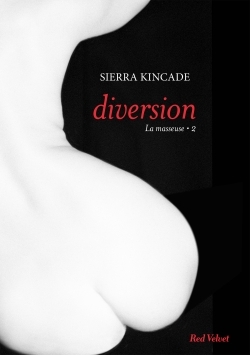 DIVERSION VOL.2 DE LA TRILOGIE "LA MASSEUSE