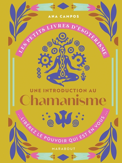 PETITS LIVRES D´ESOTERISME : UNE INTRODUCTION AU CHAMANISME