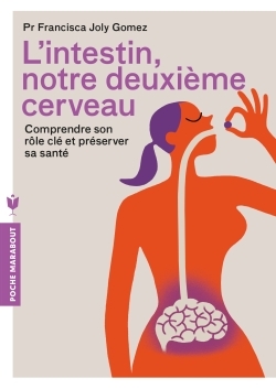 L´INTESTIN, NOTRE DEUXIEME CERVEAU