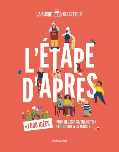 L´ETAPE D´APRES - 1000 IDEES POUR REUSSIR SA TRANSITION ECOLOGIQUE A LA MAI