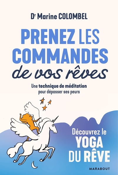 PRENEZ LES COMMANDES DE VOS REVES - DECOUVREZ LE YOGA DU REVE - UNE TECHNIQ