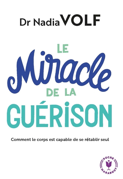 MIRACLE DE LA GUERISON - LES CAPACITES EXTRAORDINAIRES DE L´ORGANISME