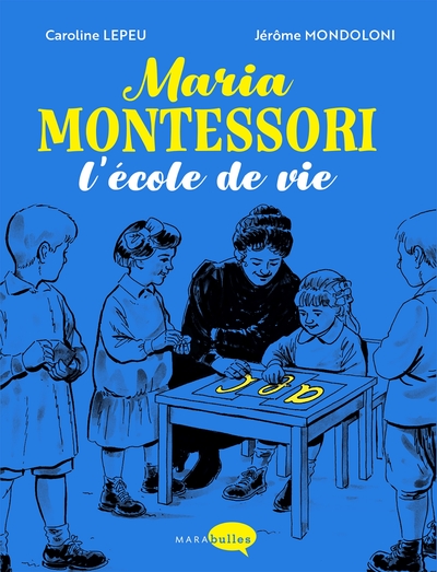 MARIA MONTESSORI, L´ECOLE DE VIE