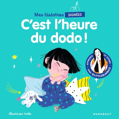 MES HISTOIRES SIGNEES - C´EST L´HEURE DU DODO - APPRENDS 20 SIGNES AVEC  LI