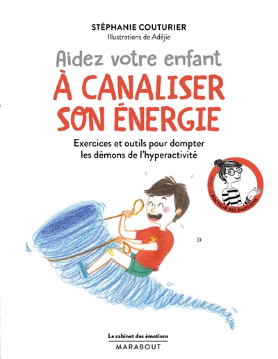 CABINET DES EMOTIONS : AIDER VOTRE ENFANT A CANALISER SON ENERGIE