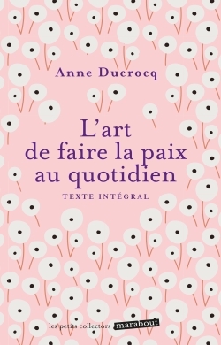 L´ART DE FAIRE LA PAIX AU QUOTIDIEN