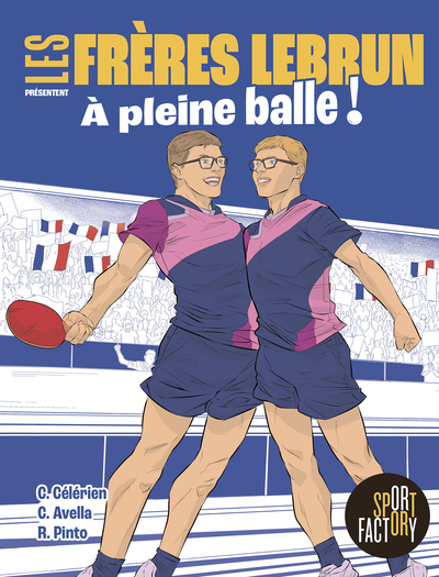 LES FRERES LEBRUN - A PLEINE BALLE !