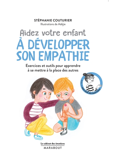 CABINET DES EMOTIONS : AIDER VOTRE ENFANT A DEVELOPPER SON EMPATHIE