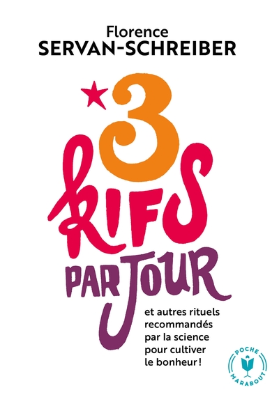3 KIFS PAR JOUR - ET AUTRES RITUELS RECOMMANDES PAR LA SCIENCE POUR CULTIVER LE BONHEUR !