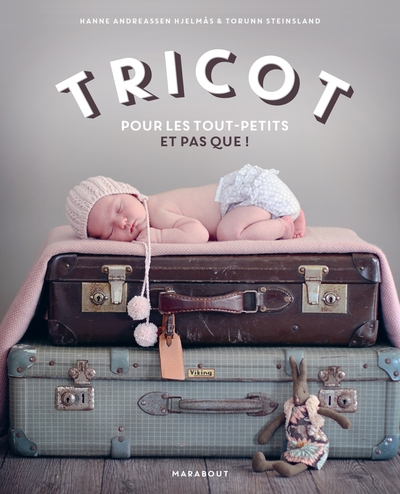 TRICOT POUR LES TOUT-PETITS ET PAS QUE !