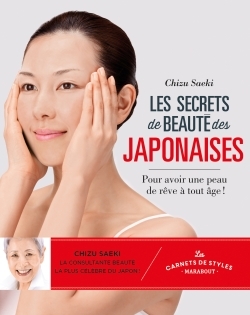 CARNETS DE STYLE - LES SECRETS DE BEAUTE DES JAPONAISES