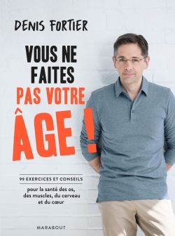 VOUS NE FAITES PAS VOTRE AGE