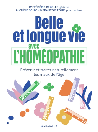 BELLE ET LONGUE VIE AVEC L´HOMEOPATHIE